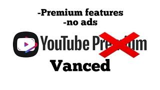 How to Download YouTube Vanced | Alternative YouTube with premium features | No ads