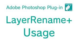 How to use LayerRename+ Adobe Photoshop Layer Rename Plugin