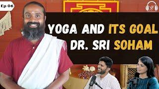 Yoga's 5 Pillars of Success| How to be a  Stable Person by Dr. Sri Soham| ಕನ್ನಡ Podcast| Ep 06 #VSS