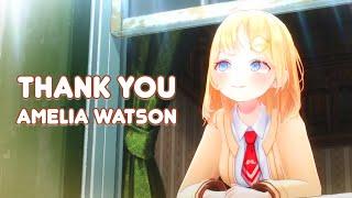 【Tribute MV】Thank you, Amelia Watson!