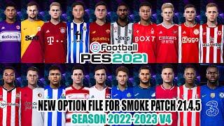 PES 2021 NEW OPTION FILE FOR SMOKE PATCH 21.4.5 SEASON 2022-2023 V4 | JULY 26 2022 UPDATE