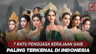 Cantik Tapi Seram! 7 Ratu Gaib Penguasa Nusantara, Siapakah yang Paling Sakti?