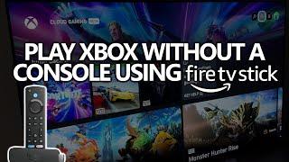 Play Xbox Games on Amazon Fire TV Stick 4K Without Console (Setup, Test, and Review) - Cloud Gaming