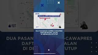 Dua Pasangan Capres-Cawapres Daftar ke KPU, Jalan Imam Bonjol di Depan KPU Ditutup #shorts