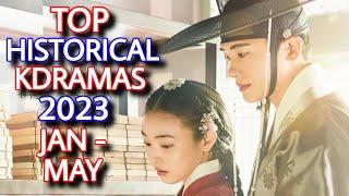 Top Historical Kdramas of 2023 so far (Jan-May) | Best Historical KDrama 2023