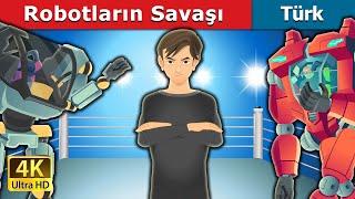 Robotların Savaşı | The War of Robots Turkish | Türkçe Peri Masalları | Türkiye Fairy Tales