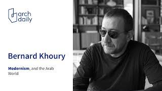 Khalil Khouri, Modernism, and the Arab World: In Conversation with Bernard Khoury