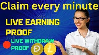 claim Ltc and dogecoin everyone minute instant payment proof | smn earning zone