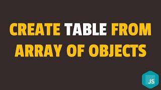 How to Create Table From an Array of Objects in Javascript