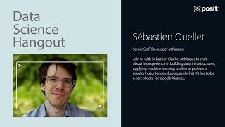 Data for good, mentoring, and stellar internships | Sebastien Ouellet | Data Science Hangout