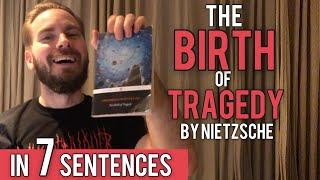 In 7 Sentences - The Birth of Tragedy by Nietzsche (TAKEAWAYS)