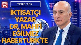 Teke Tek'te İktisatçı-Yazar Dr. Mahfi Eğilmez soruları yanıtlıyor