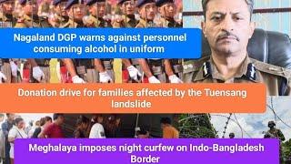 BREAKING NEWS NAGALAND DGP WARNS AGAINST PERSONNEL CONSUMING ALCOHOL IN UNIFORM