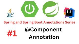 Spring & Spring Boot Annotations Series - #1 - @Component Annotation
