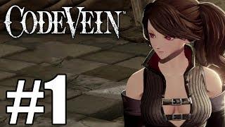 Code Vein Gameplay Walkthrough Part 1 - PS4 Pro Beta (1440p)