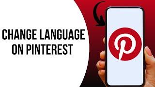 How to Change Language on Pinterest ?