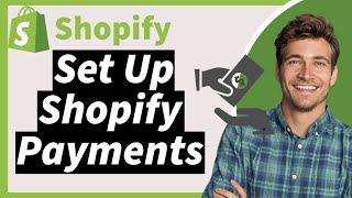How to Set Up Shopify Payments In 2024 (Best Payment Gateway)