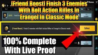 [Friend Boost] Finish 3 Enemies With Bolt Action Rifles In Erangel In Classic Mode