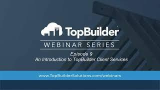 Introduction to TopBuilder Client Services for Construction Companies