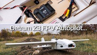DynamRC Detrum Z3 FPV - when autopilots go wild...