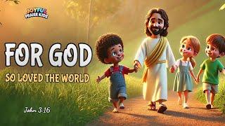 For God So Loved the World | Kids Christian Song | Bible Verse John 3:16