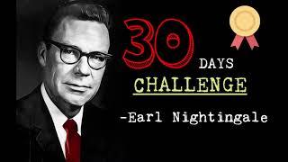 30 Days Challenge by Earl Nightingale (The Only Motivational Speech You'll Ever Need To Listen)