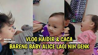 Vlog Haidir & Caca Bareng Baby Alice Lagi Nih Genk