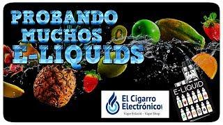 PROBANDO MUCHOS E-LIQUIDS EN ELCIGARROELECTRONICO.COM