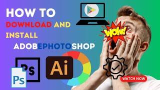 How To Download And Install Adobe Photoshop |Step-By-Step|