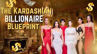 The Kardashian Billionaire Blueprint – Secrets to Massive Wealth!