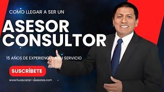  Como llegar a ser un Asesor Consultor