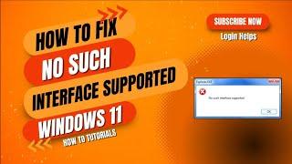 How To Fix No Such Interface Supported on Windows 11?