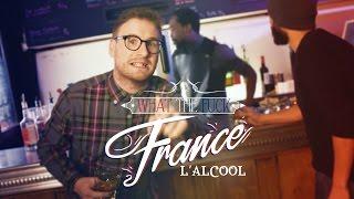 What The Fuck France - L' Alcool