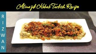 Alinazik Kebab Turkish Recipe (مزیدار ترکش کباب) | Rizwan Mushtaq