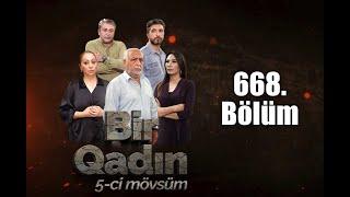 Bir Qadın 668-ci seriya TAM BÖLÜM - 21:30-da Atv-də və MetaFlix-də