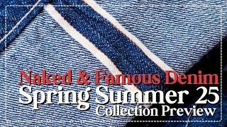 Naked & Famous Denim Spring Summer 2025 Collection Preview