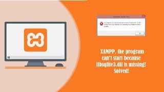 XAMPP Server, the program can't start because libsqlite3.dll is missing! Solved! | RN Learning Hub