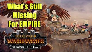 What's Still Missing For EMPIRE - All Characters & Units - Total War Warhammer 3