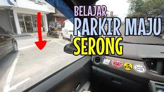 BELAJAR PARKIR MAJU SERONG