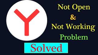 How to Fix Yandex Browser App Not Working Problem Android | Yandex Browser Not Open Problem Solved