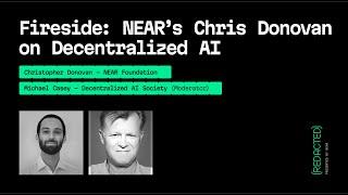 [REDACTED] 2024 | Fireside: NEAR's Chris Donovan on Decentralized AI