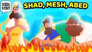 God's Story: Shadrach, Meshach and Abednego