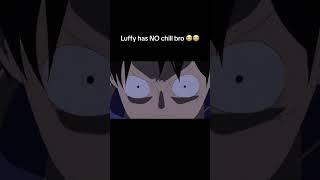 luffy crazy  #anime #animemoments #shorts #onepiece #badassanimemoments #luffy #sanji #zoro #nami