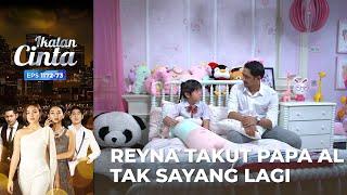 TAK SAYANG LAGI?? Reyna Takut Punya Mama Baru | IKATAN CINTA | EPS.1172-73