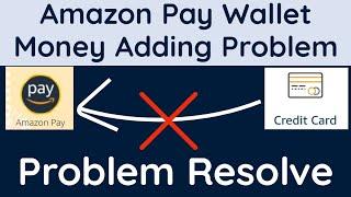 Amazon pay money adding problem from credit card | How To Add Money In Amazon Pay Balance