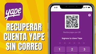 Cómo RECUPERAR Cuenta De YAPE Sin Correo