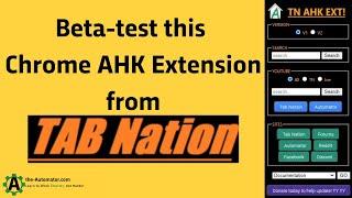 Easily access AHK Resources with TABNation's AHK Chrome Extension 