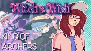 Witch's Wish - King Of Archers