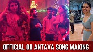 Official Oo Antava oo oo Antava Pushpa Song Making Video | oo antava pushpa song behind the scenes