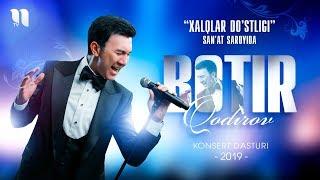 Botir Qodirov - Yurak nomli konsert dasturi 2019
